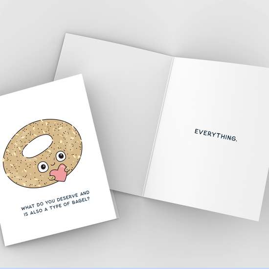 What do you deserve and is also a type of bagel