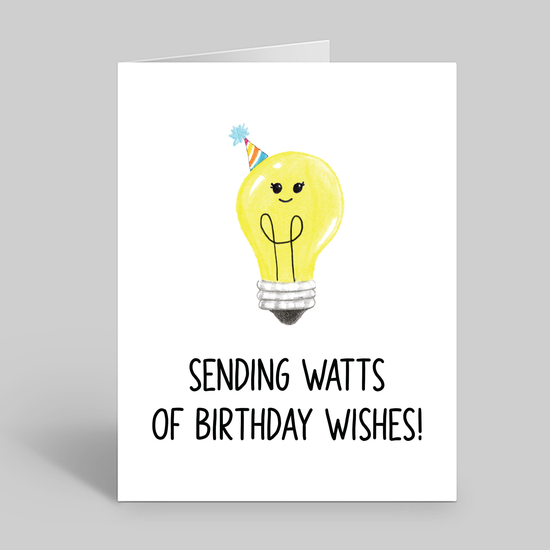 Sending Watts of birthday wishes