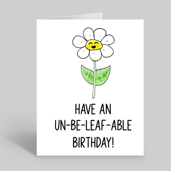 Have an un-be-leaf-able birthday