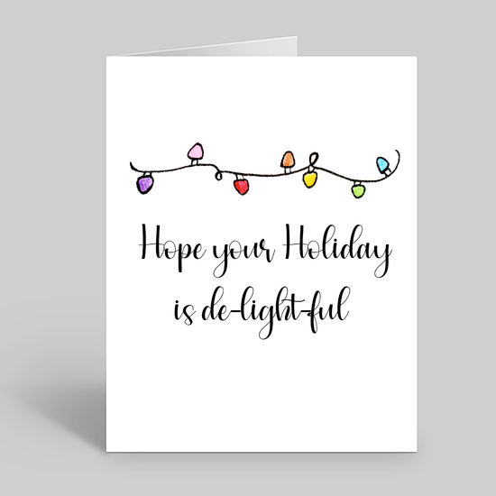 Hope your holiday is de-light-ful
