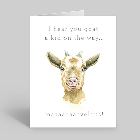 I hear you goat a kid on the way
