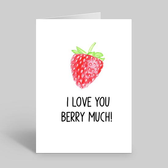 I love you berry much
