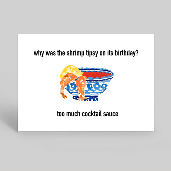 Why was the shrimp tipsy on its birthday?