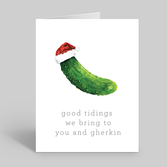Good tidings to you and gherkin
