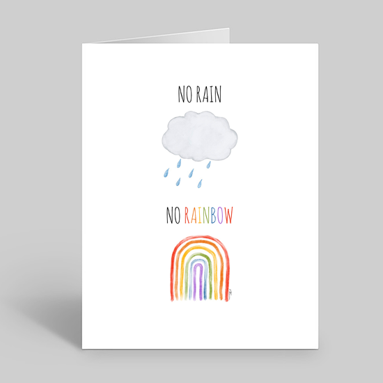 No rain, no rainbow
