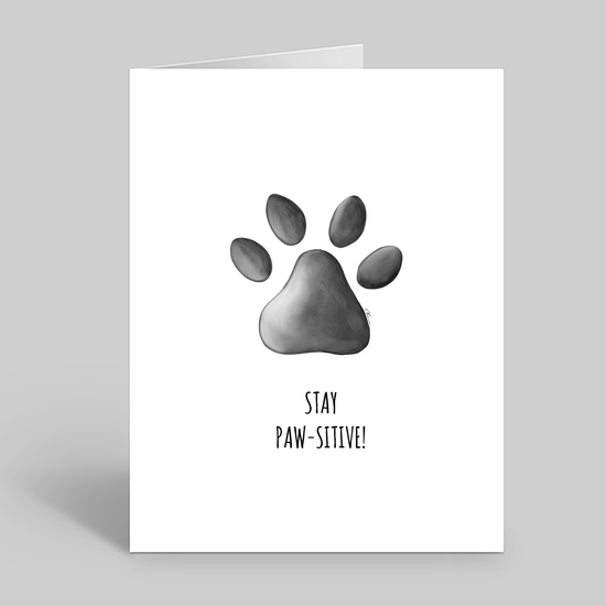 Stay paw-sitive